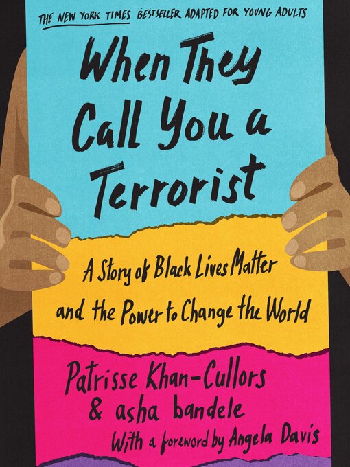 Patrisse Cullors创作的When They Call You a Terrorist (Young Adult Edition)作品的详细信息 - 可供借阅